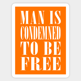 Man Is Condemned To Be Free  // Nihilist Design Magnet